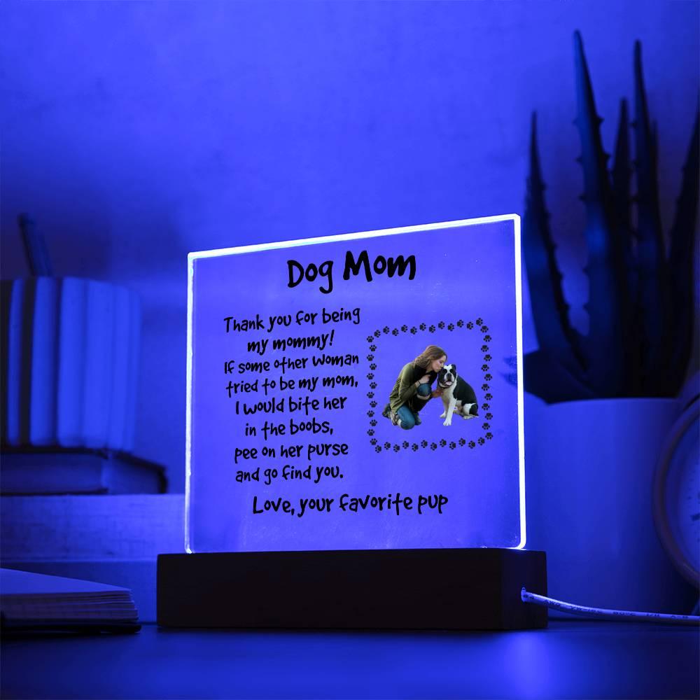 Funny Dog Mom Custom Photo Upload Acrylic Plaque - Mallard Moon Gift Shop