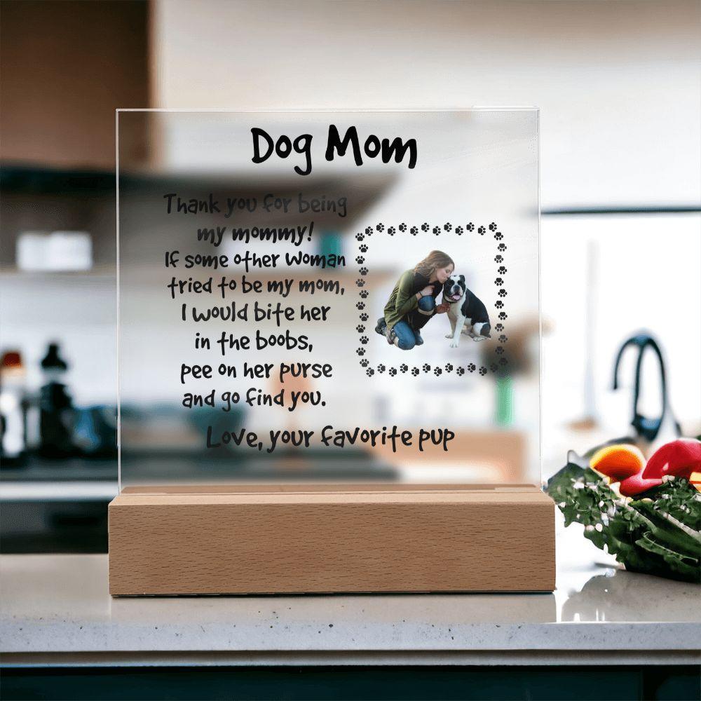 Funny Dog Mom Custom Photo Upload Acrylic Plaque - Mallard Moon Gift Shop