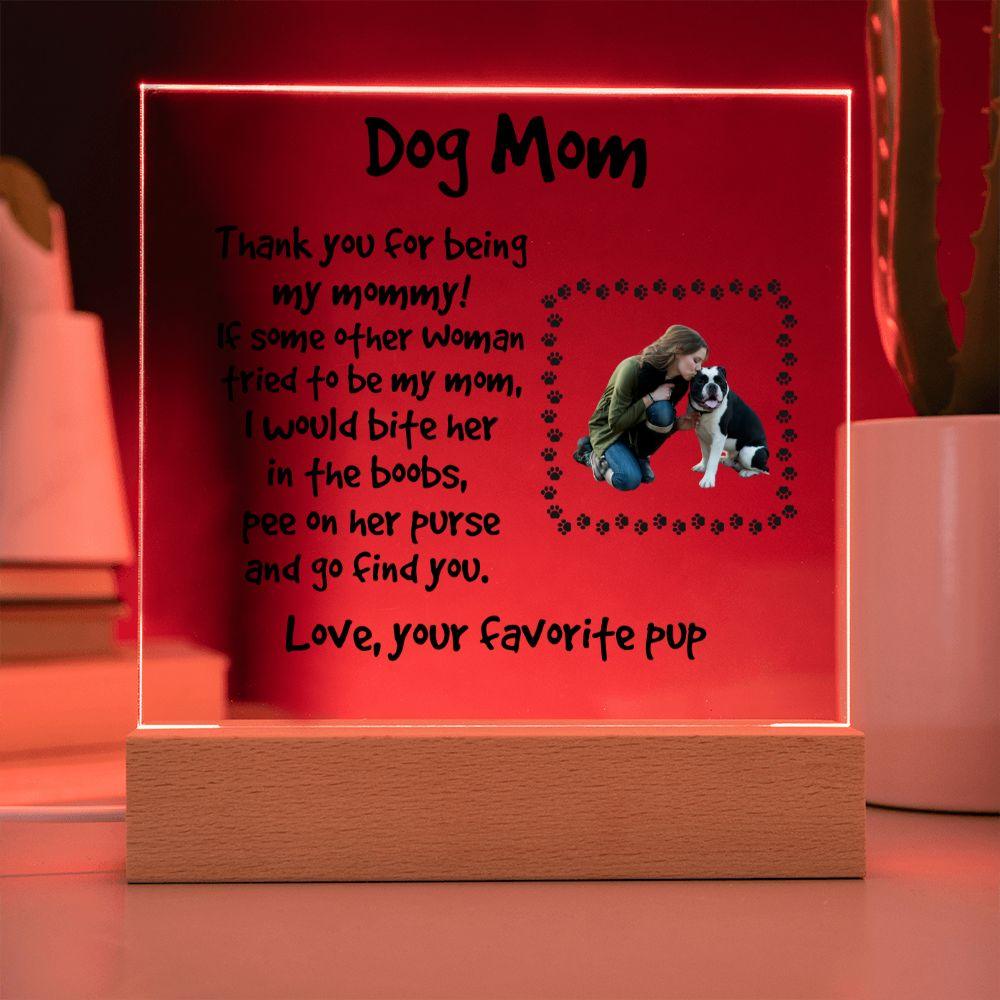 Funny Dog Mom Custom Photo Upload Acrylic Plaque - Mallard Moon Gift Shop