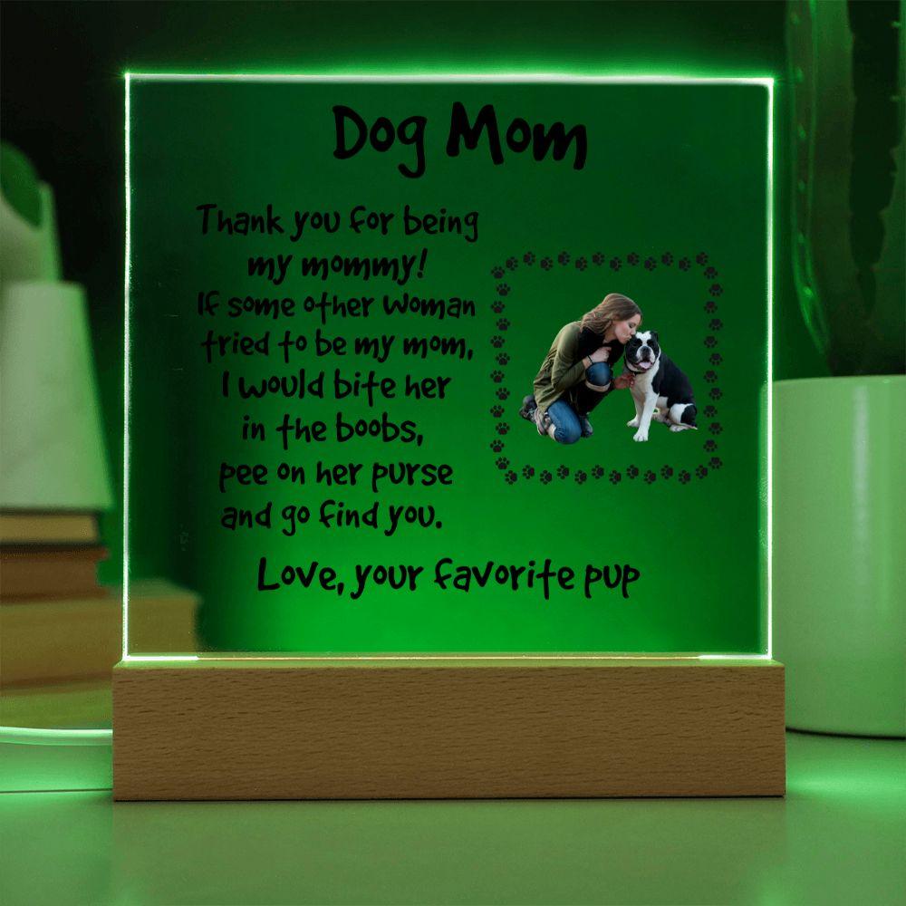 Funny Dog Mom Custom Photo Upload Acrylic Plaque - Mallard Moon Gift Shop