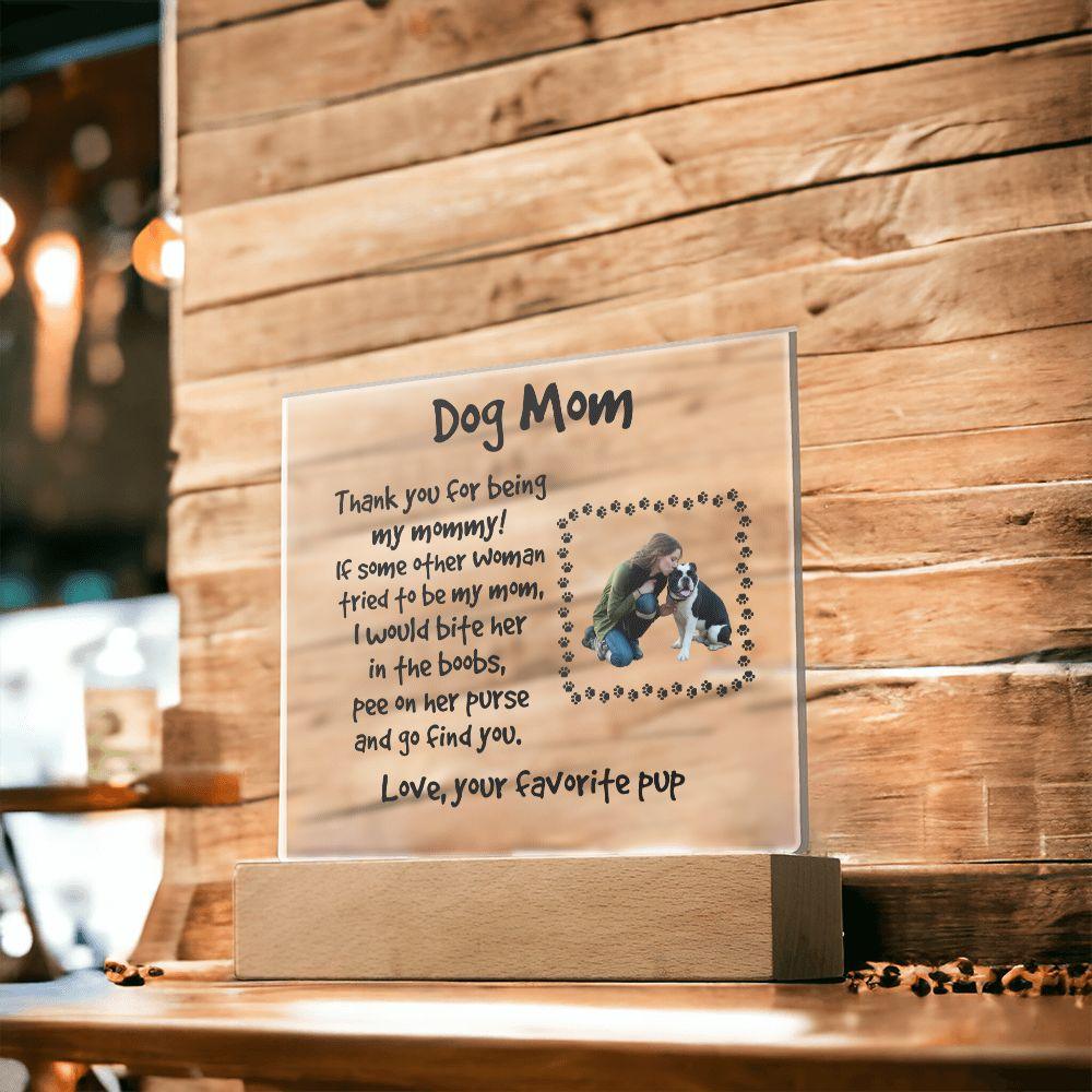 Funny Dog Mom Custom Photo Upload Acrylic Plaque - Mallard Moon Gift Shop