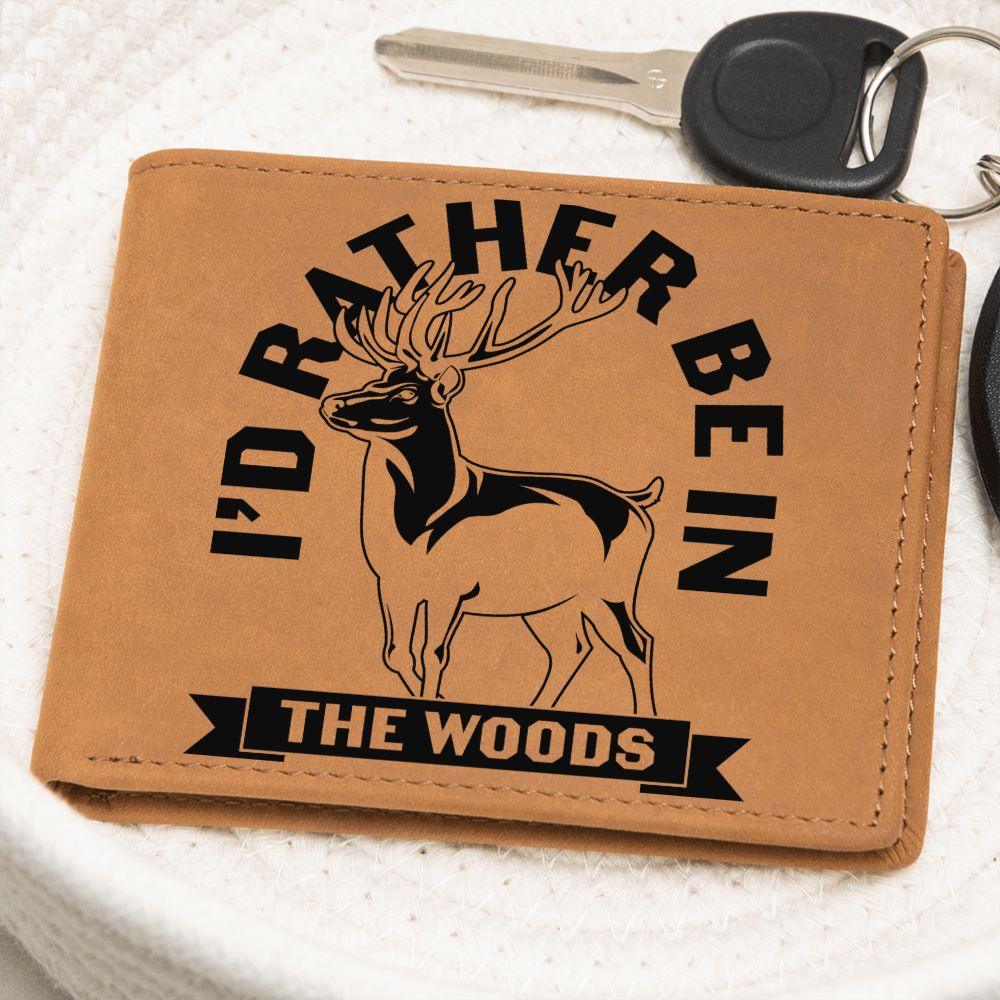 Gift for Hunter I'd Rather Be In The Woods Leather Wallet - Mallard Moon Gift Shop