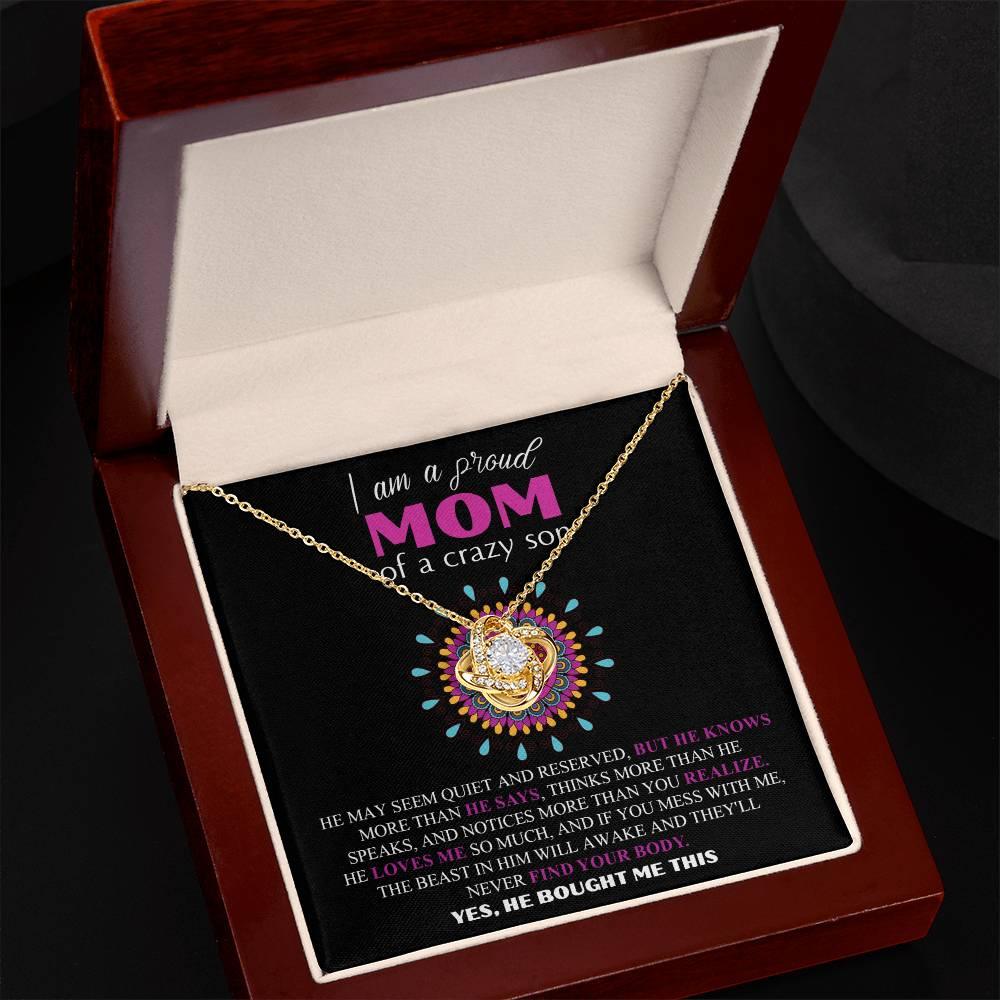 I am a Proud Mom of a Crazy Son Love Knot Necklace - Mallard Moon Gift Shop