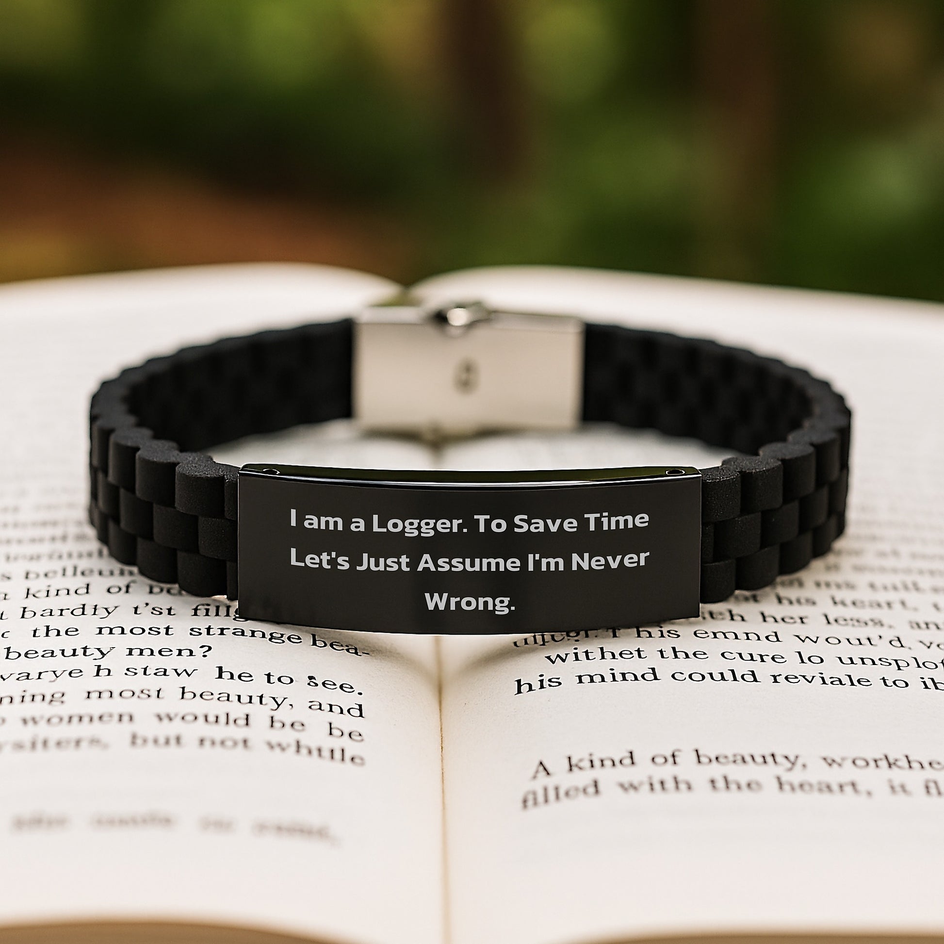 Funny Logger Gifts from Men to Men, 'I Am A Logger. To Save Time Let's Just Assume I'm Never Wrong.' Glide lock Clasp Bracelet for Logger Graduation - Image 2