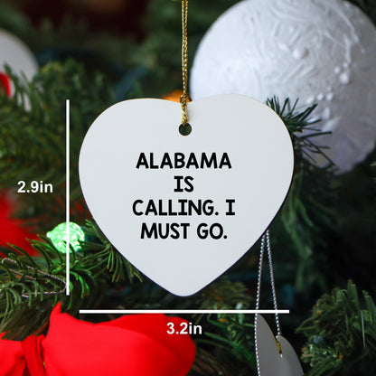 Alabama Heart Ornament, 'Alabama Is Calling. I Must Go.' - Christmas Gifts