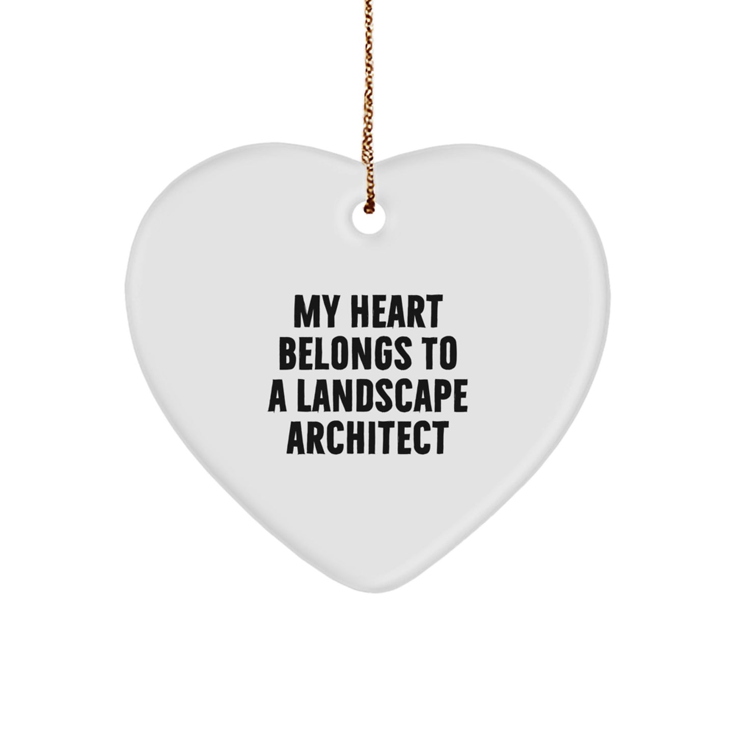 Funny Landscape Architect Gifts - My Heart Belongs To A Landscape Architect, Heart Ornament, Gifts from Family for Landscape Architect, Unique Christmas Unique Gifts - Image 1