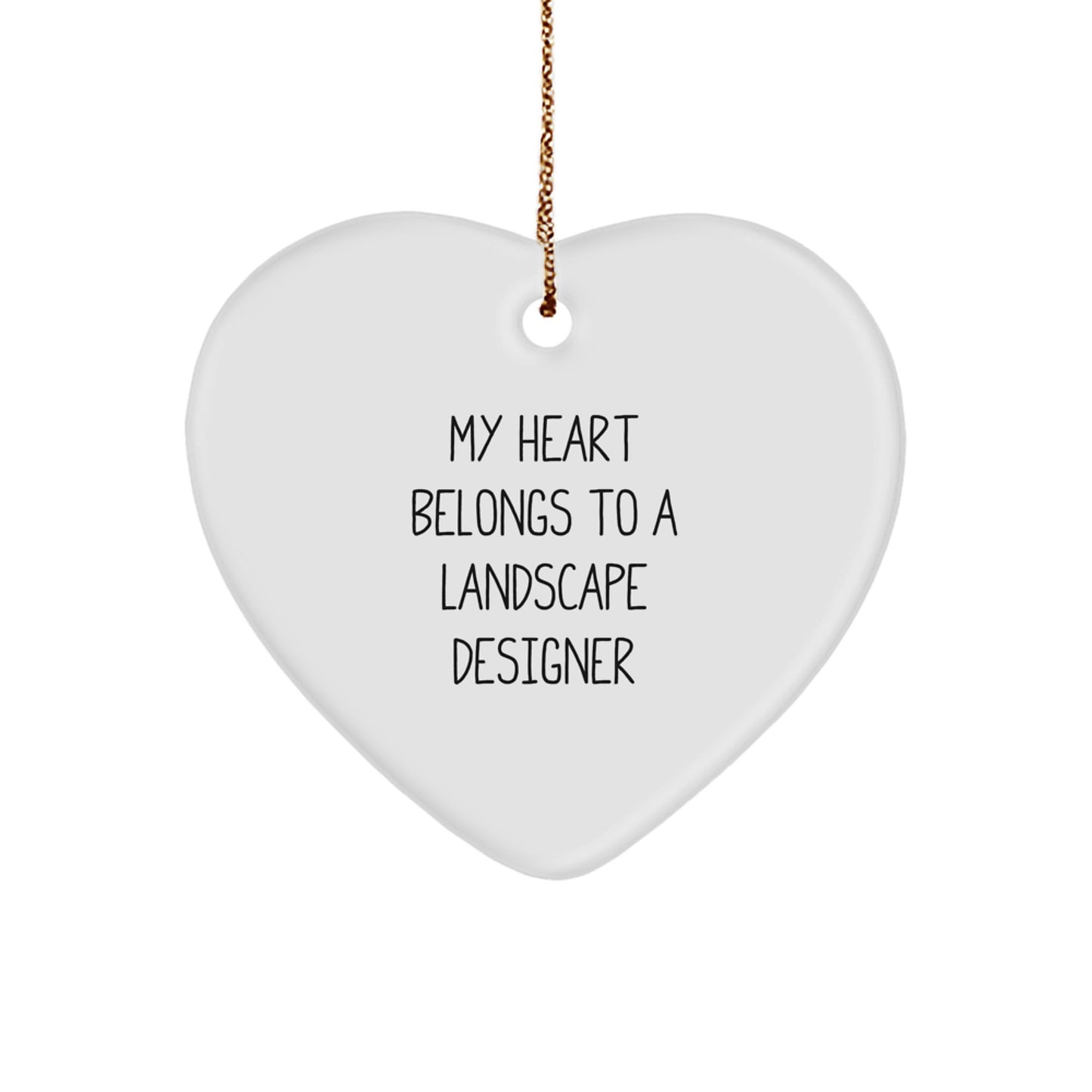 Funny Landscape Designer Heart Ornament Gift from Friends or Family, My Heart Belongs To A Landscape Designer, Unique Christmas Unique Gifts for Him or Her - Image 1