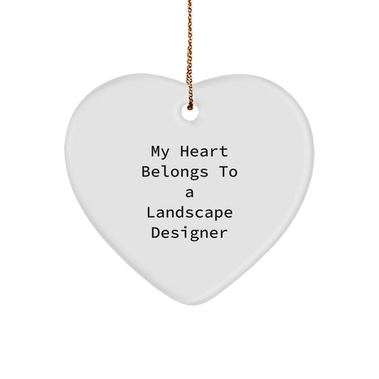 Funny Heart Ornament Gifts from Friends for a Landscape Designer My Heart Belongs To - Unique Christmas Unique Gifts - Image 1