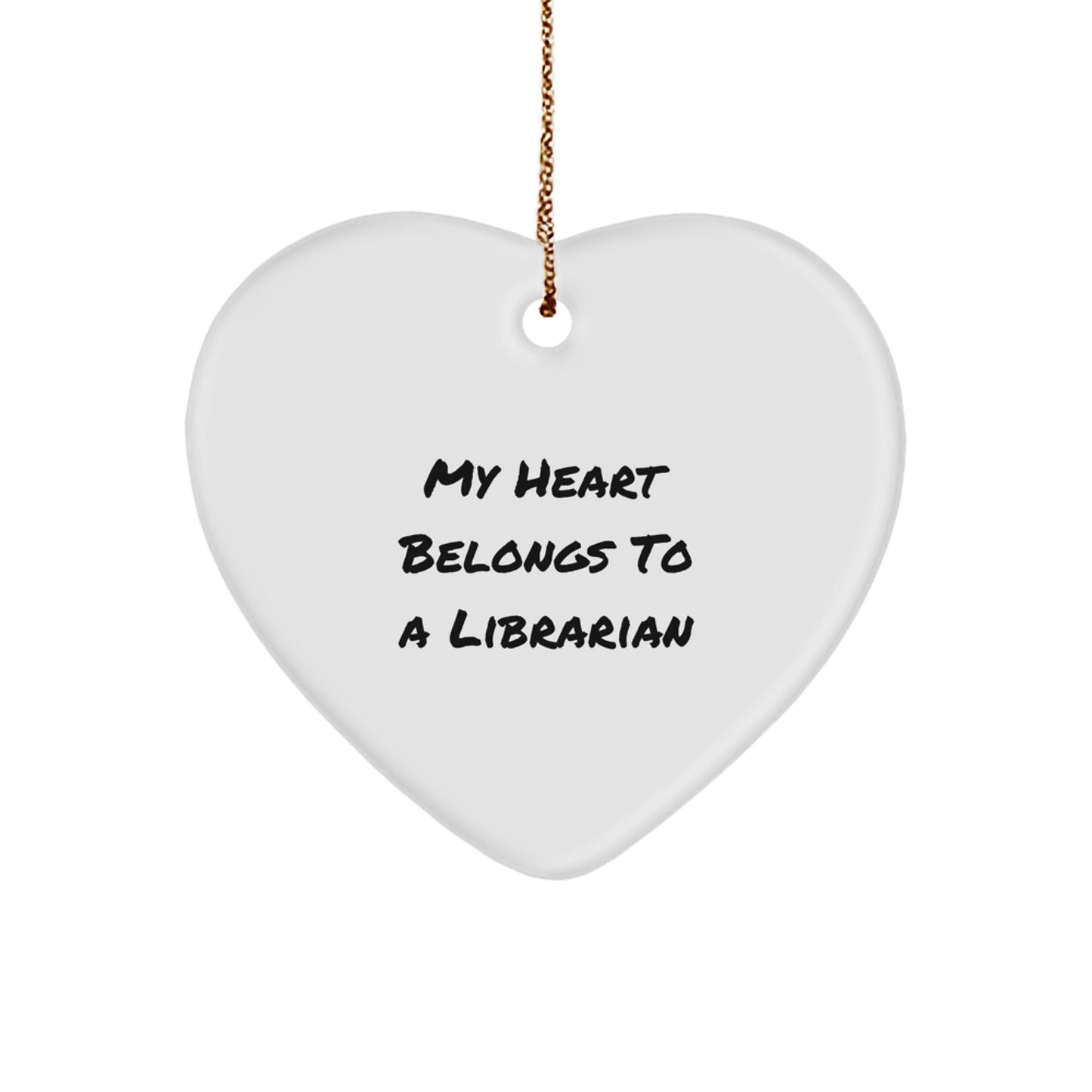 Funny Quotes Librarian Gifts, Gifts from Friends, Family, Coworkers, Christmas Unique Gifts, Heart Ornament for Librarian, My Heart Belongs To A Librarian - Image 1