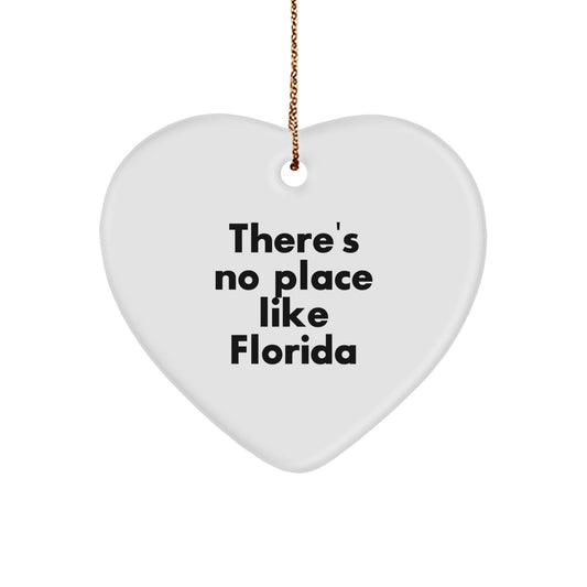 Florida Unique Gifts from Men or Women - Heart Ornament Christmas Decor with Funny Quote 'There's No Place Like Florida' for Florida Lovers - Image 1
