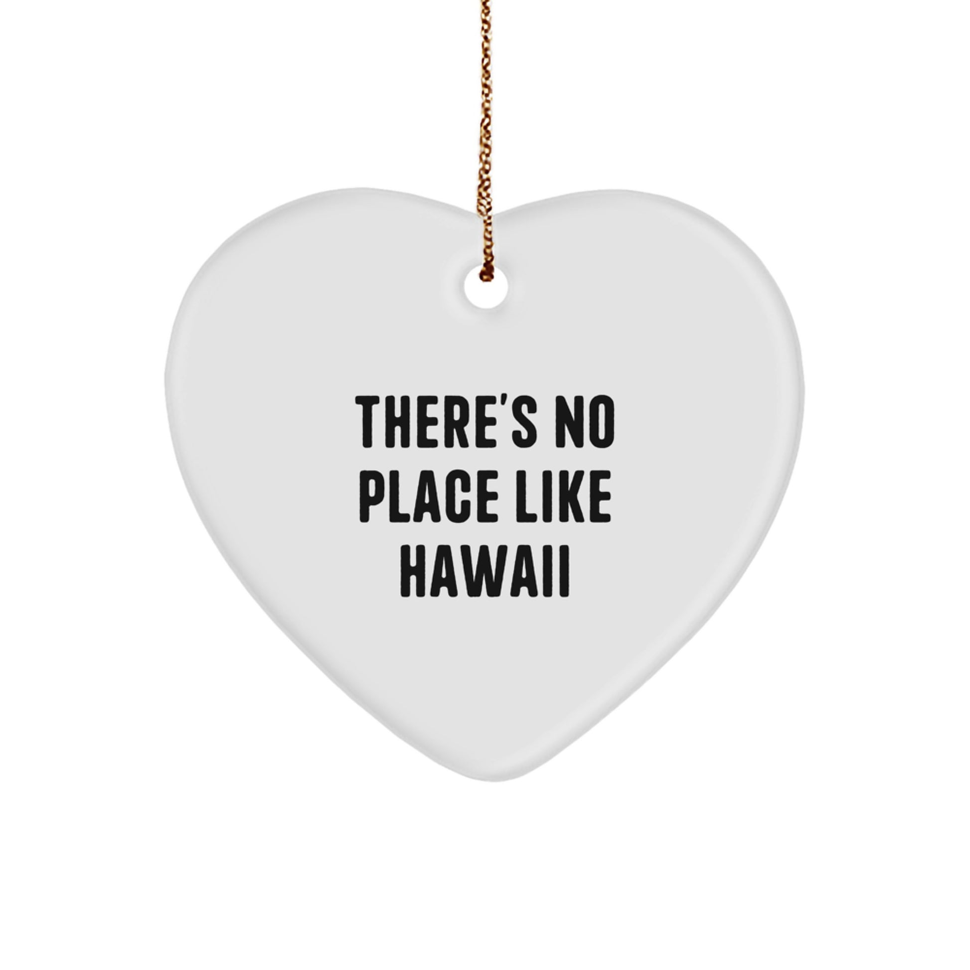 Hawaii Heart Ornament Gifts from Friends and Family for Christmas, 'There's No Place Like Hawaii' Quote, Unique Hawaii Gifts - Image 1