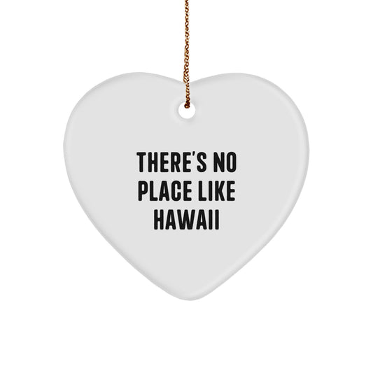 Hawaii Heart Ornament Gifts from Friends and Family for Christmas, 'There's No Place Like Hawaii' Quote, Unique Hawaii Gifts - Image 1