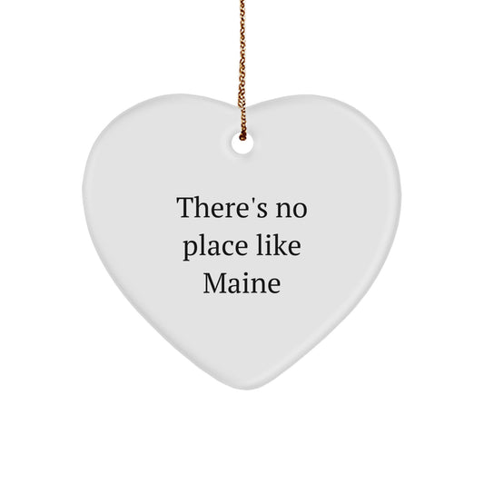 Gifts from Maine Lovers, There's No Place Like Maine Heart Ornament, Christmas Unique Gifts for Maine Women - Image 1