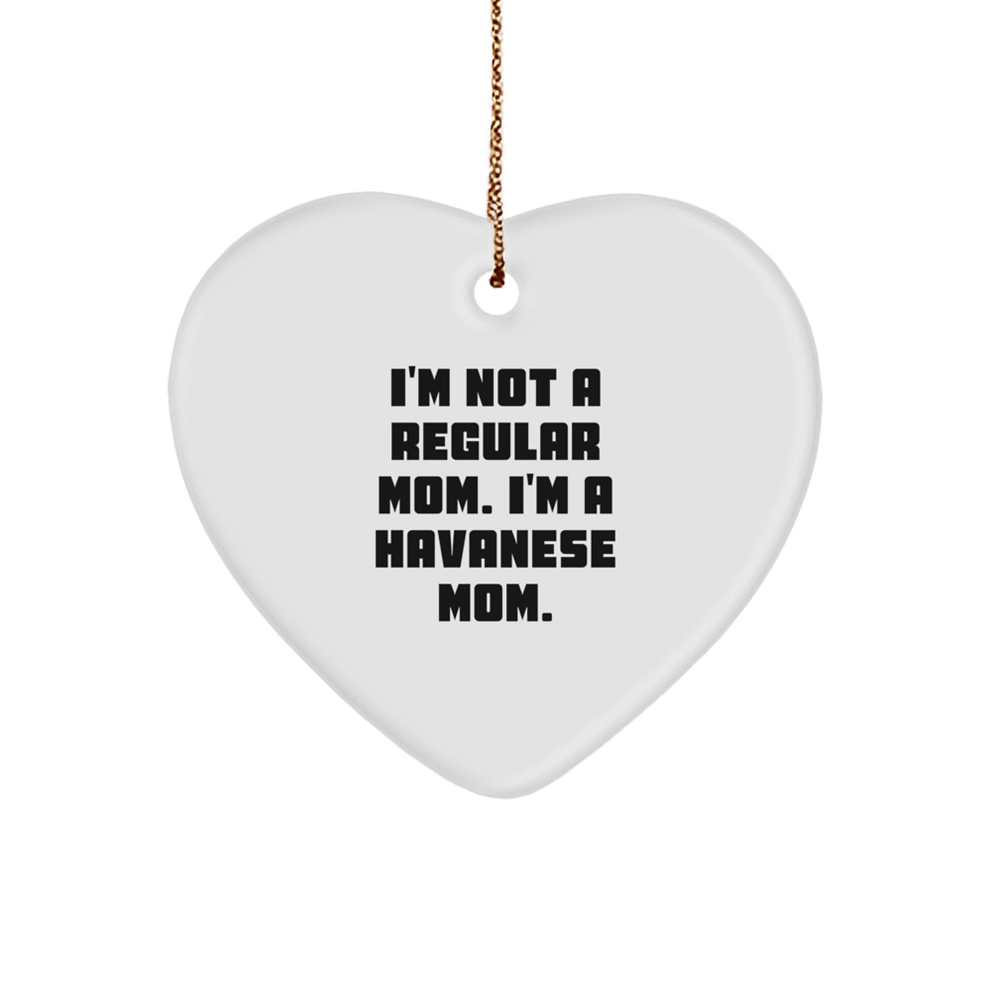 Funny Havanese Dog Mom Gifts for Christmas, Heart Ornament for Havanese Dog Lover, Inspirational Quote Gifts from Mom to Havanese Dog - Image 1