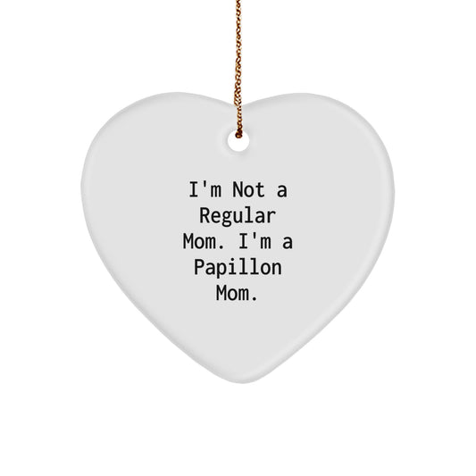Funny Papillon Dog Mom Gifts from Women to Friends, Heart Ornament, Christmas Unique Gifts for Papillon Dog Owners, I'm Not A Regular Mom - Image 1