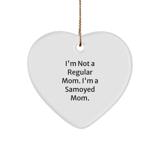 Samoyed Dog Mom Gifts from Family for Christmas Unique Heart Ornament Funny Quote - Image 1