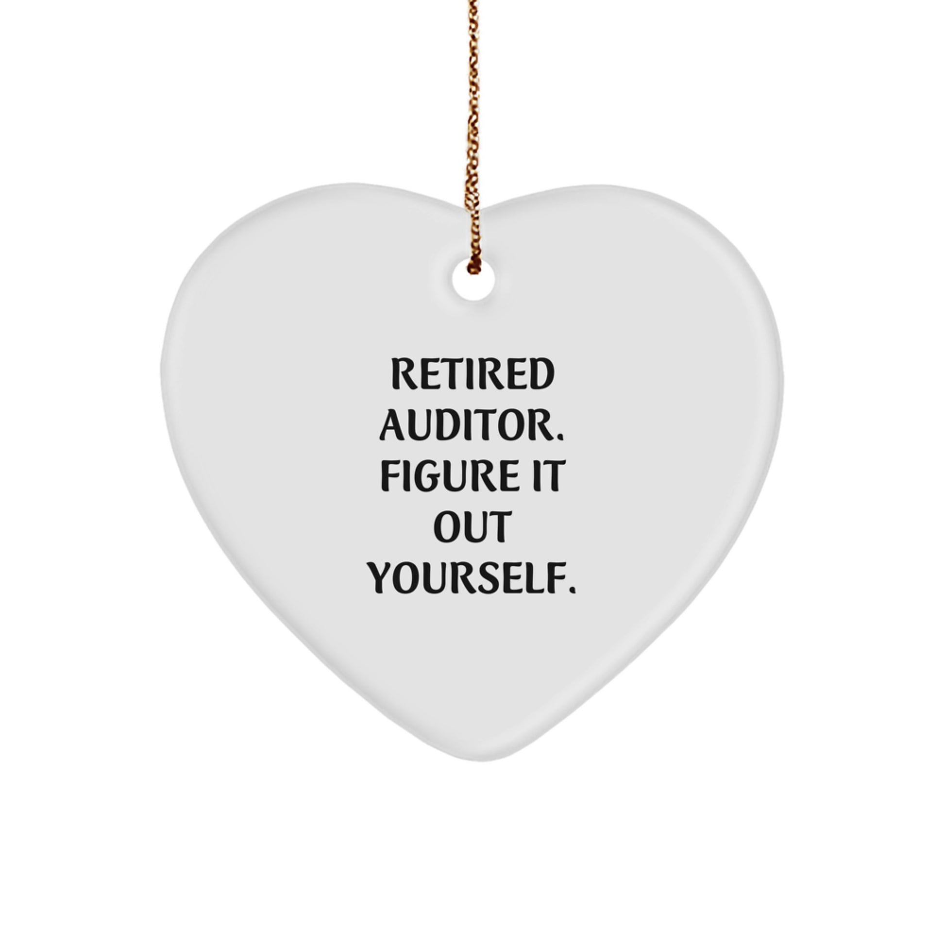 Funny Quotes for Auditors Heart Ornament Christmas Unique Gifts from Friends to Auditor - Image 1