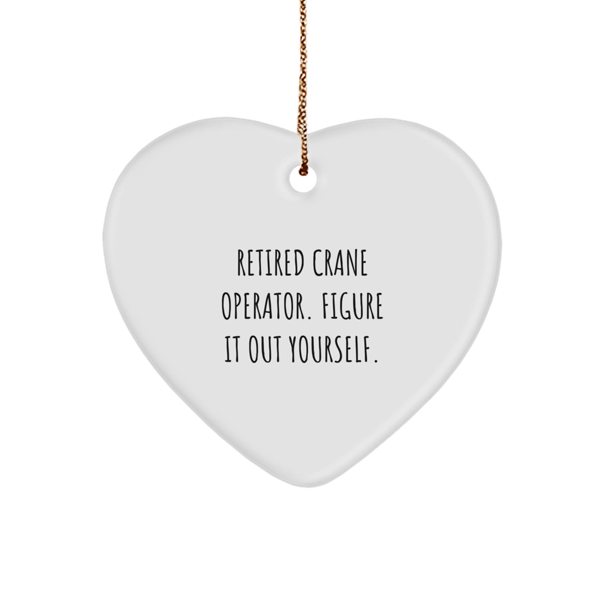 Funny Gifts from Friends Family for Crane Operator Men Heart Ornament Christmas Unique - Image 1