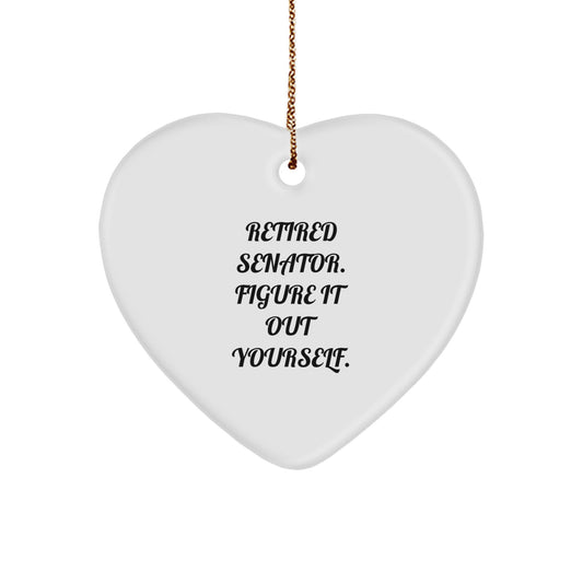 Senator Heart Ornament Gifts from Friends and Family, Funny Quote 'Figure It Out Yourself', Heart Shaped MDF, Perfect for Christmas Unique Gifts - Image 1