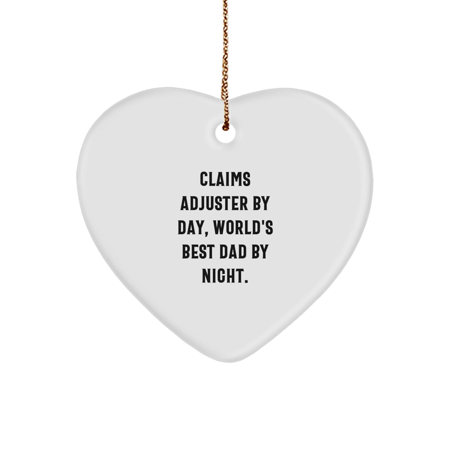 Claims Adjuster Heart Ornament, Funny Quote, Gifts from Men to Claims Adjuster, for Christmas - Image 1