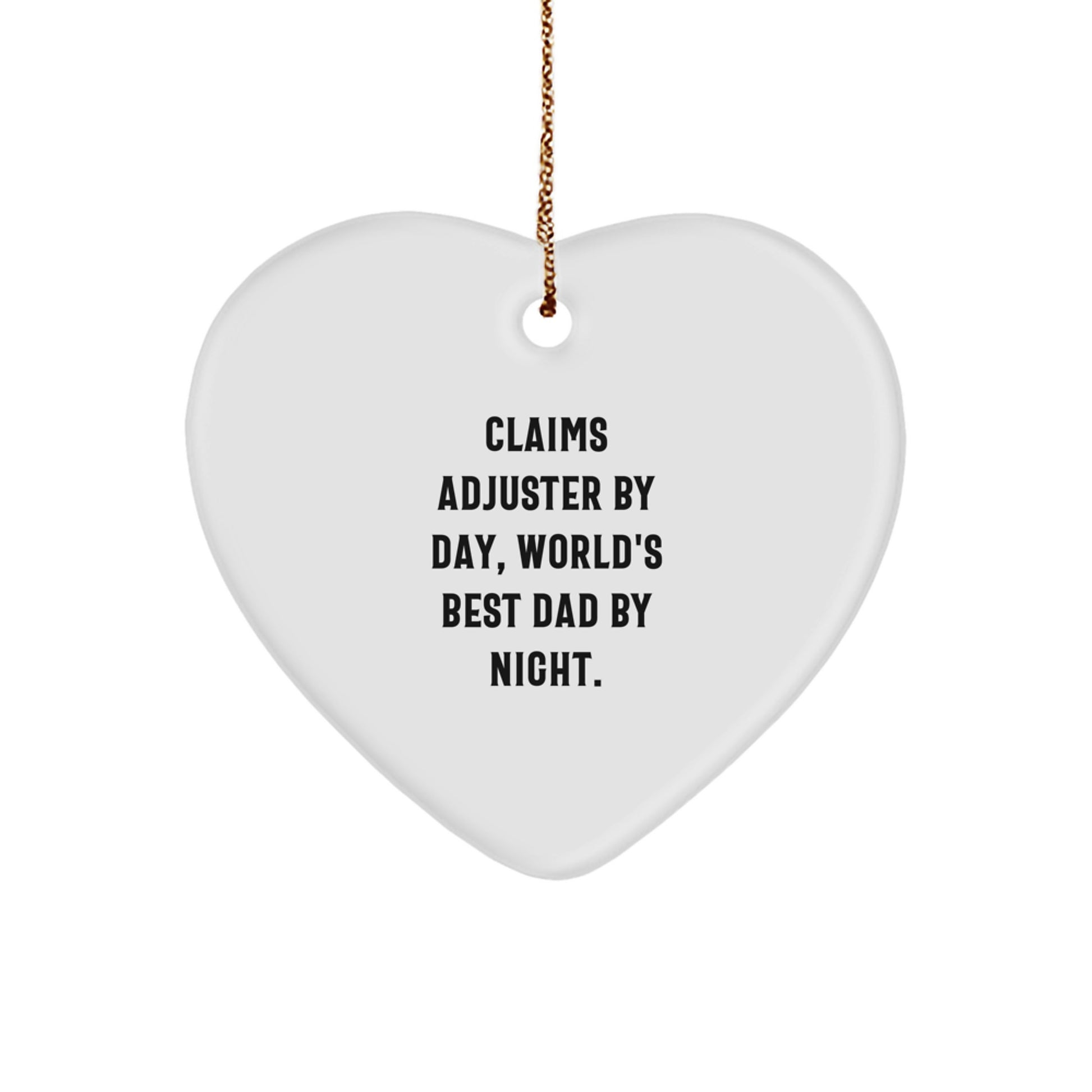 Claims Adjuster Heart Ornament, Funny Quote, Gifts from Men to Claims Adjuster, for Christmas - Image 1