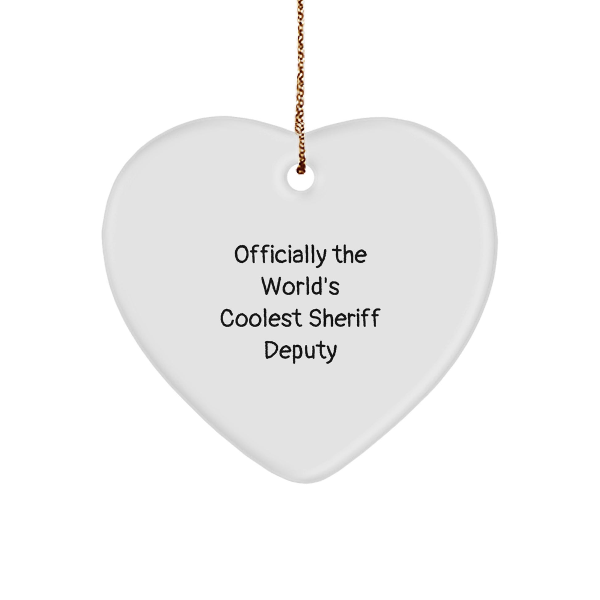 Sheriff Deputy Heart Ornament Funny Quote Gifts for Men - Gifts from Friends and Family for Christmas Unique Office Decor - Image 1