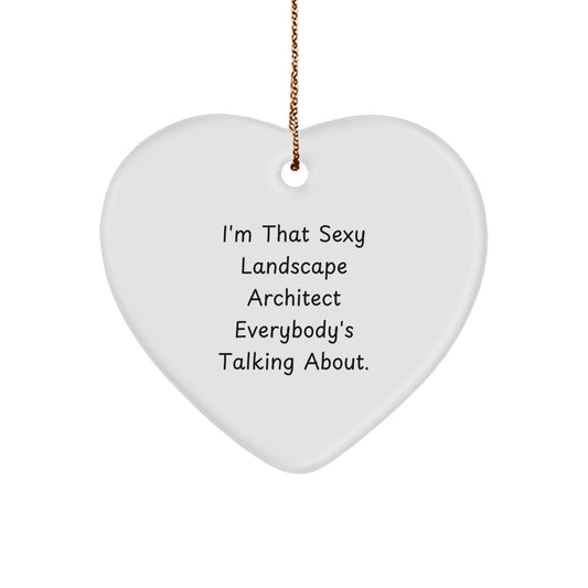Funny Sexy Landscape Architect Gifts, Heart Ornament for Friends, Christmas Unique Gifts from Men, for Landscape Architect - Image 1
