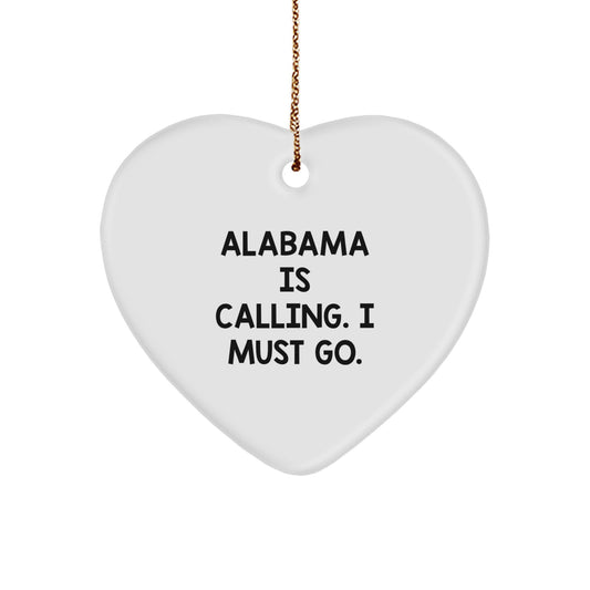 Alabama Heart Ornament, 'Alabama Is Calling. I Must Go.' - Christmas Gifts