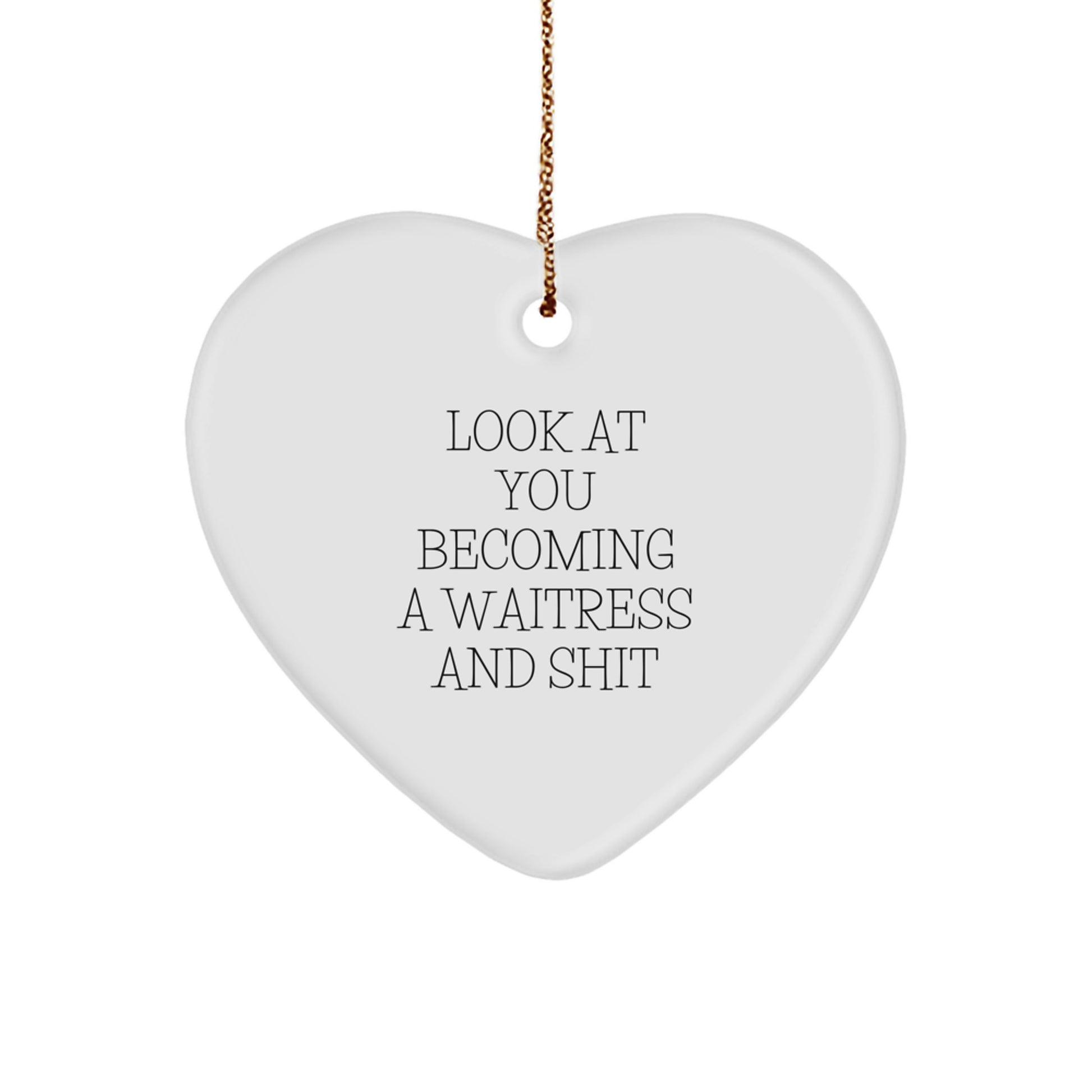 Waitress Gifts - Funny Heart Ornament, Gifts from Men to Friends for Waitress, Christmas Unique Gifts - Image 1