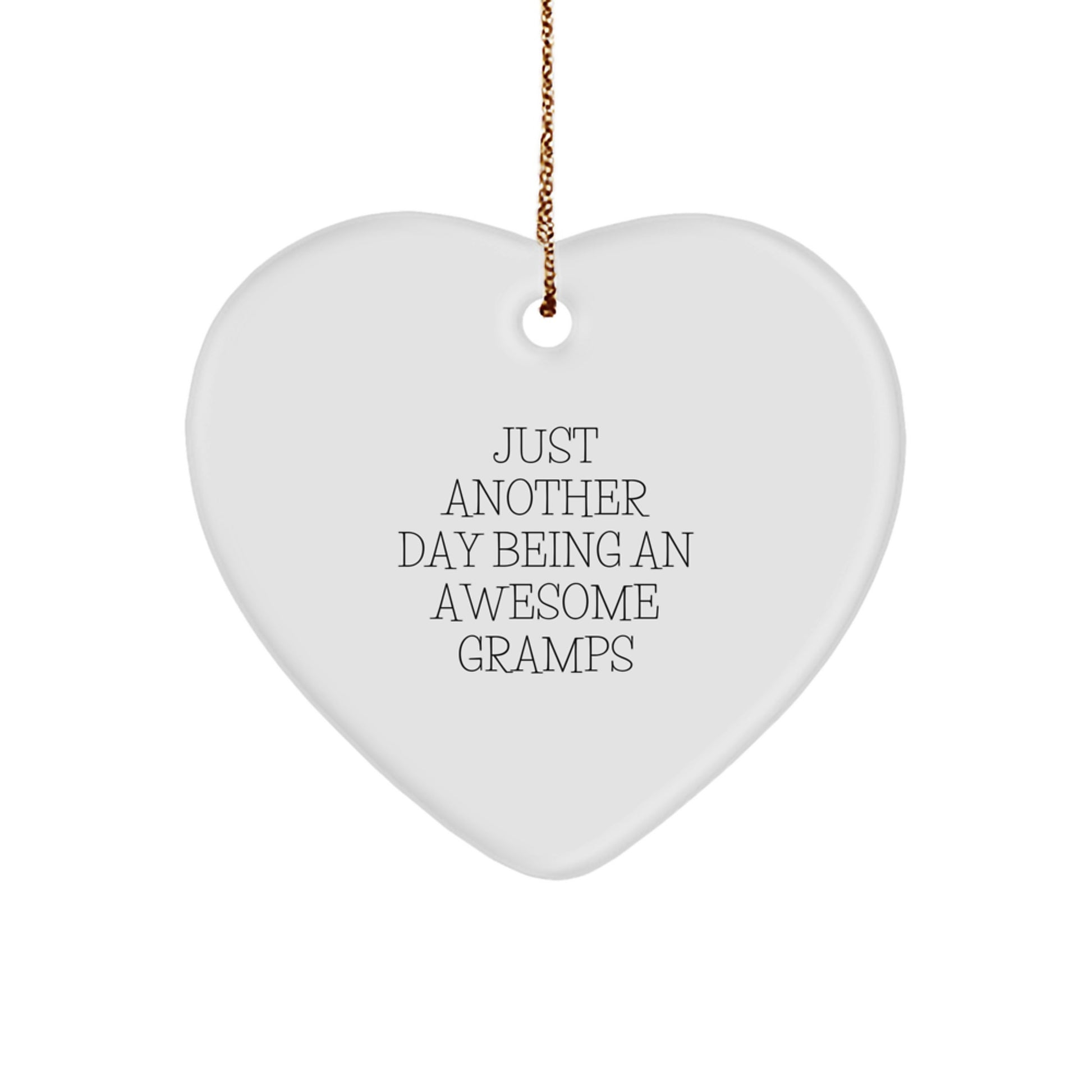 Funny Gramps Gifts from Family for Christmas Unique Heart Ornament 'Just Another Day Being An Awesome Gramps' Gifts for Men - Image 1