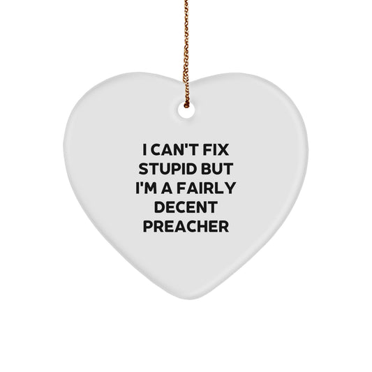 Funny Preacher Quote Heart Ornament, Gifts from Men to Preacher, Unique Christmas Unique Gifts for Preacher Friends, Heart Shaped MDF Ornament with Gold Cord - Image 1