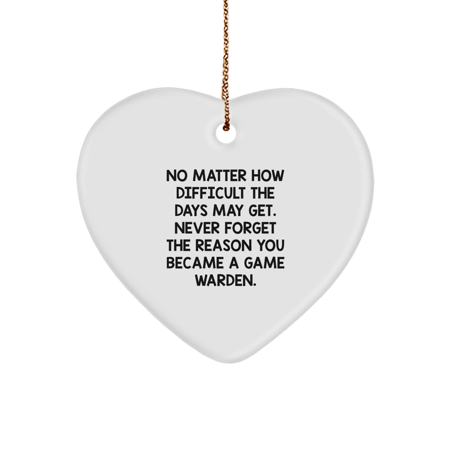 Funny Game Warden Gifts from Friends, Christmas Unique Gifts for Game Wardens, Heart Ornament with Inspirational Quote - Image 1