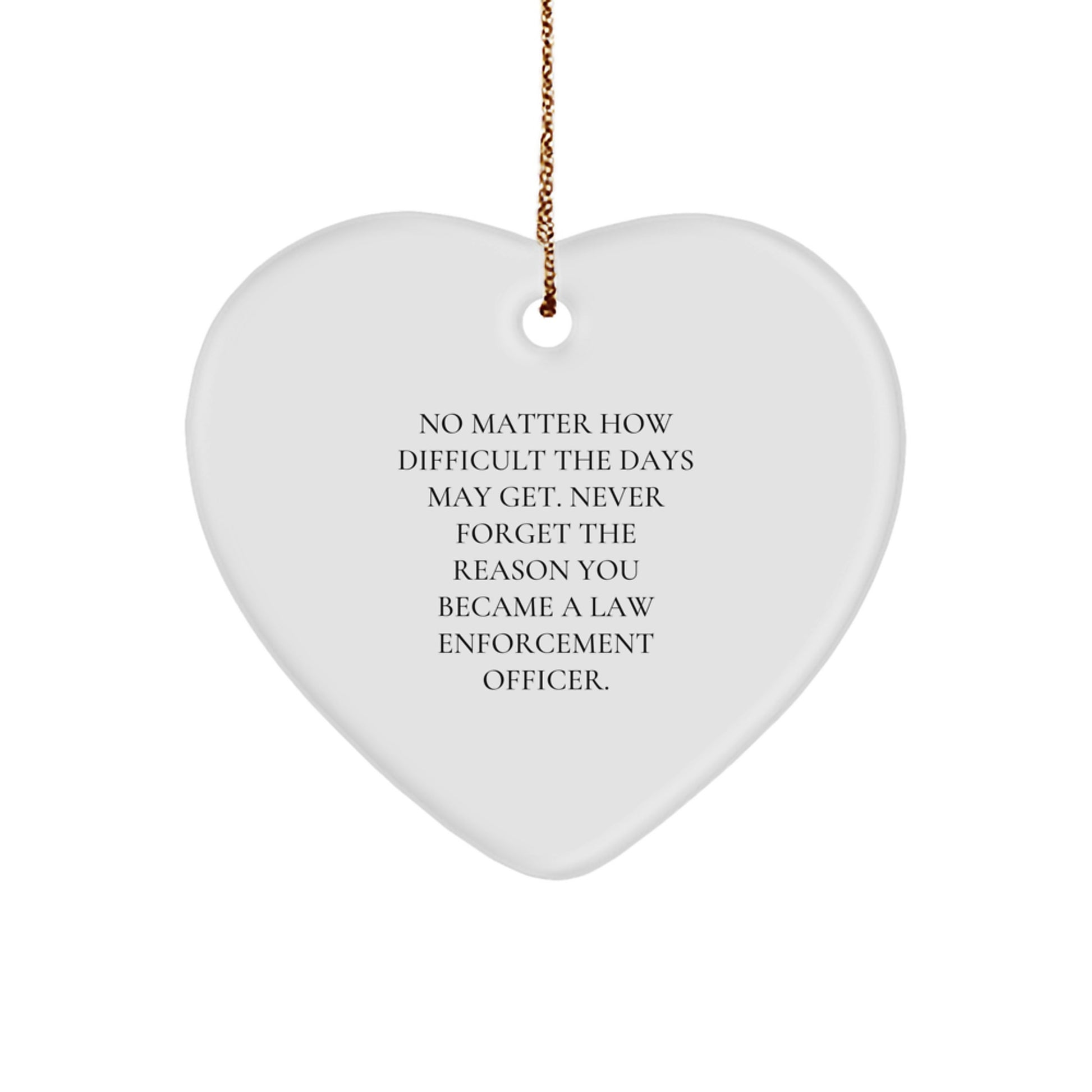 Law Enforcement Officer Gifts from Men - Funny Inspirational Heart Ornament for Christmas Unique Gifts - Image 1