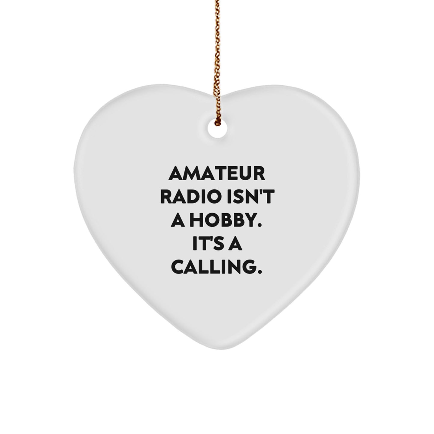 Amateur Radio Gifts for Men - Heart Ornament with Funny Quote - Gifts from Friends for Christmas Unique Presents - Image 1