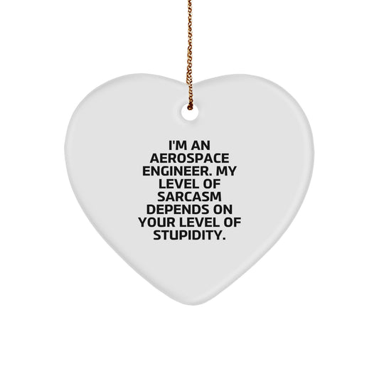 Funny Heart Ornament for Aerospace Engineer, Christmas Unique Gifts from Men to Friends - Image 1