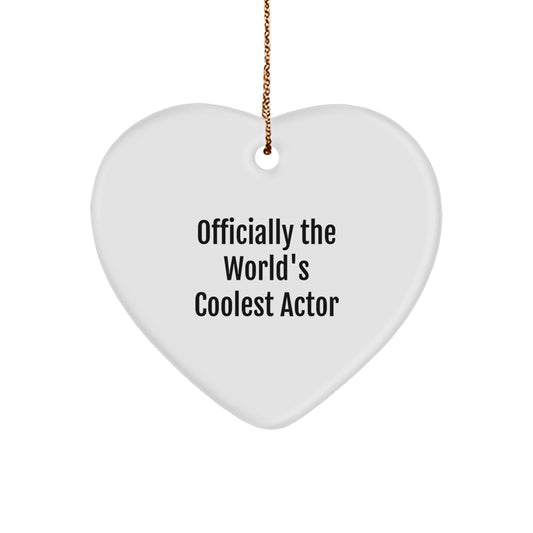 Funny Actor Gifts, Heart Ornament, 'Officially The World's Coolest Actor' Quote, Gifts from Men to Actor, Unique Christmas Unique Gifts - Image 1