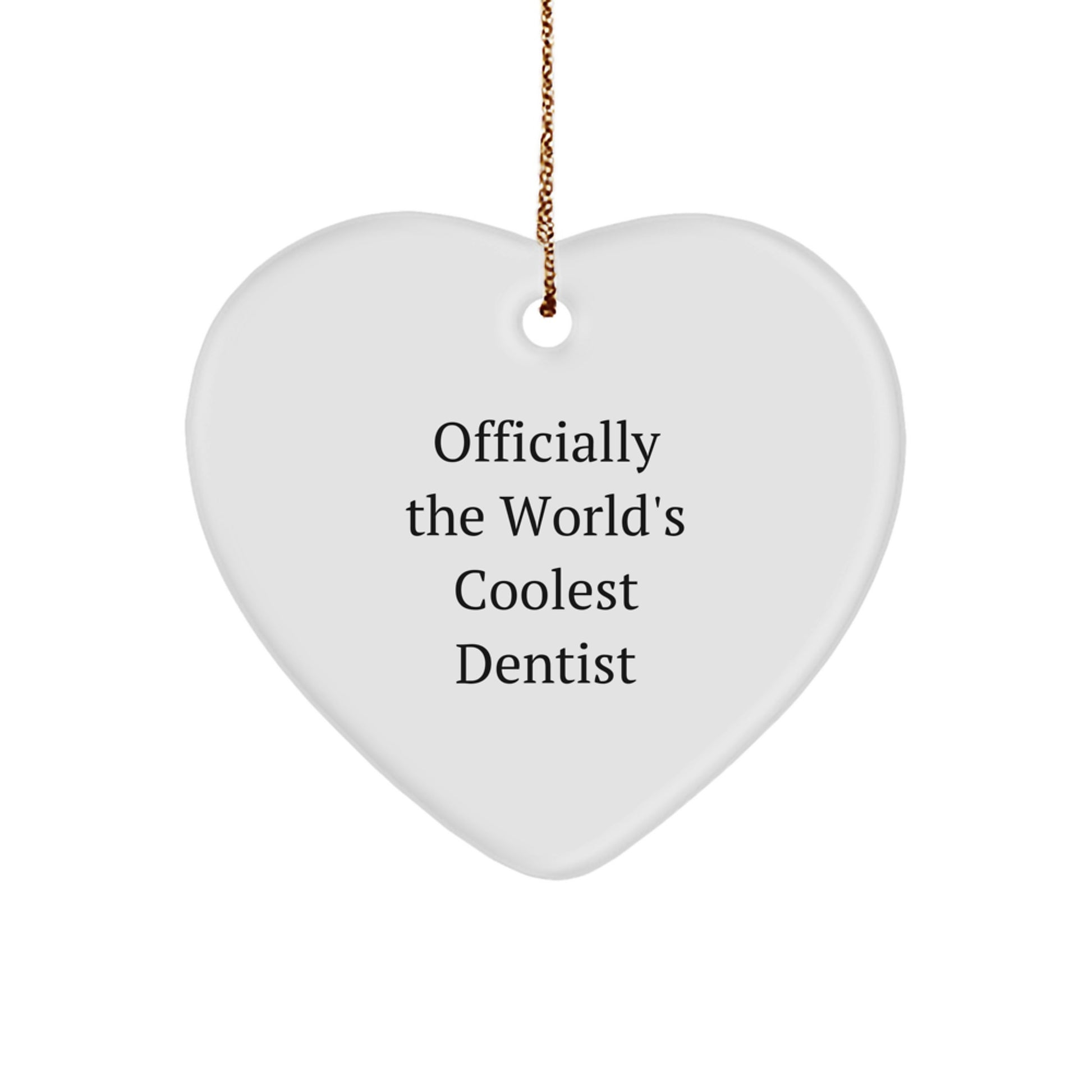 Funny Dentist Gifts from Men - Officially The World's Coolest Dentist Heart Ornament, Perfect for Christmas Unique Gifts for Dentist Friends Family - Image 1
