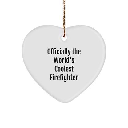 Funny Firefighter Gifts from Men to Firefighter Friends - Officially The World's Coolest Firefighter Heart Ornament Christmas Unique Gifts - Image 1