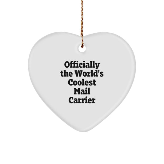Funny Mail Carrier Christmas Unique Gifts from Friends for Mail Carrier Heart Ornament Officially The World's Coolest Mail Carrier - Image 1