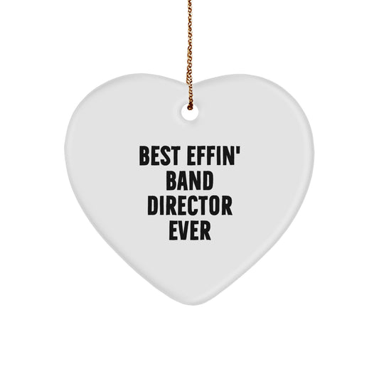 Funny Band Director Heart Ornament Gifts from Friends, Funny Heart Shaped Ornament for Band Director, Best Effin' Band Director Ever Christmas Unique Gifts - Image 1