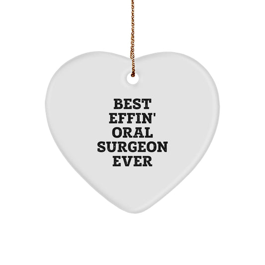 Funny Oral Surgeon Gifts from Men, Gifts for Oral Surgeon, Heart Ornament Best Effin' Ever - Image 1