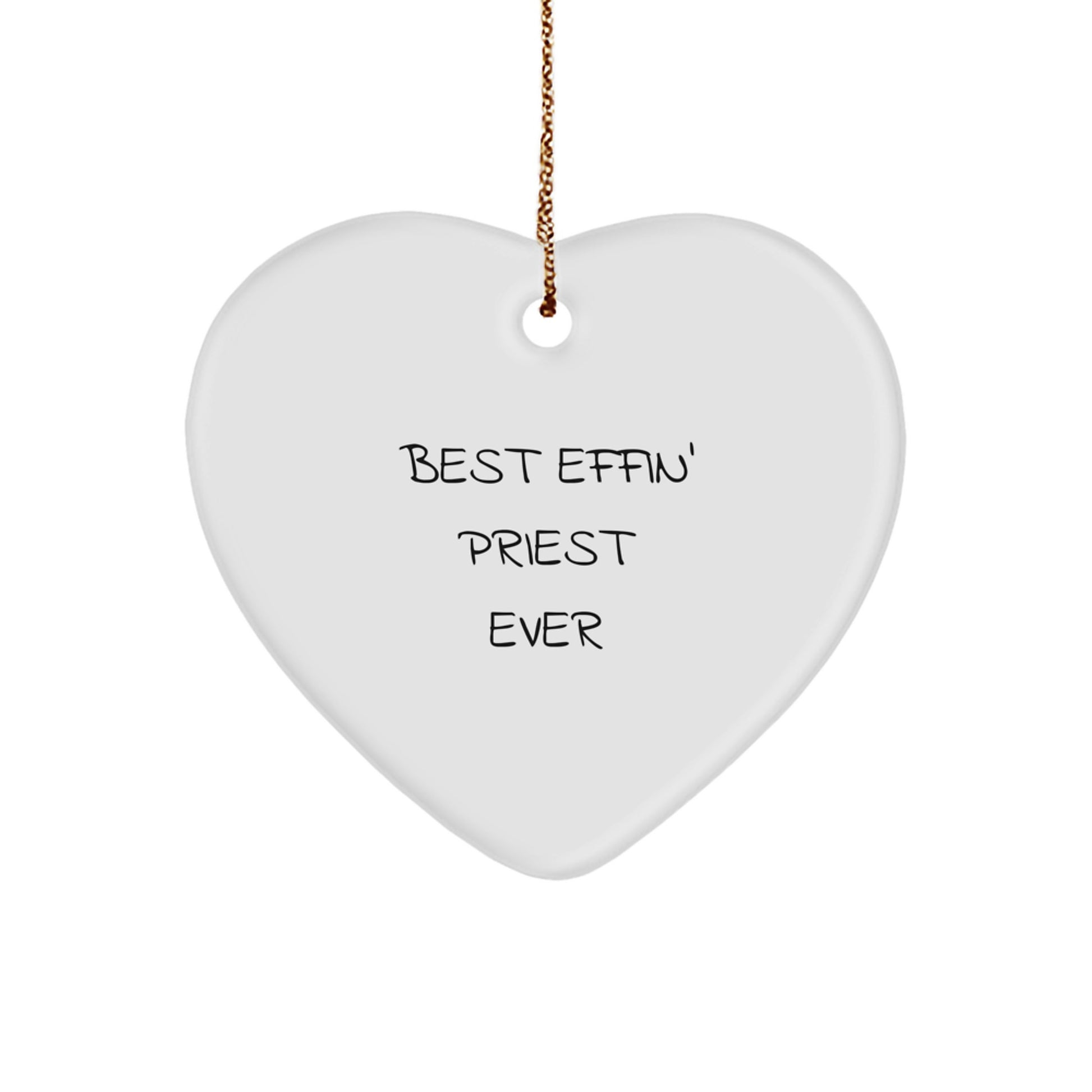 Funny Priest Gifts from Friends for Christmas Unique Heart Ornament - Best Effin' Priest Ever - Image 1