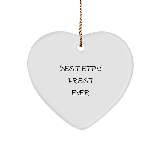 Funny Priest Gifts from Friends for Christmas Unique Heart Ornament - Best Effin' Priest Ever - Image 1