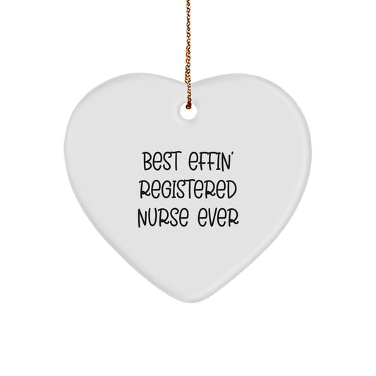 Funny Gifts for Registered Nurses, Heart Ornament, Best Effin' Registered Nurse Ever, Christmas Unique Gifts from Friends and Family - Image 1