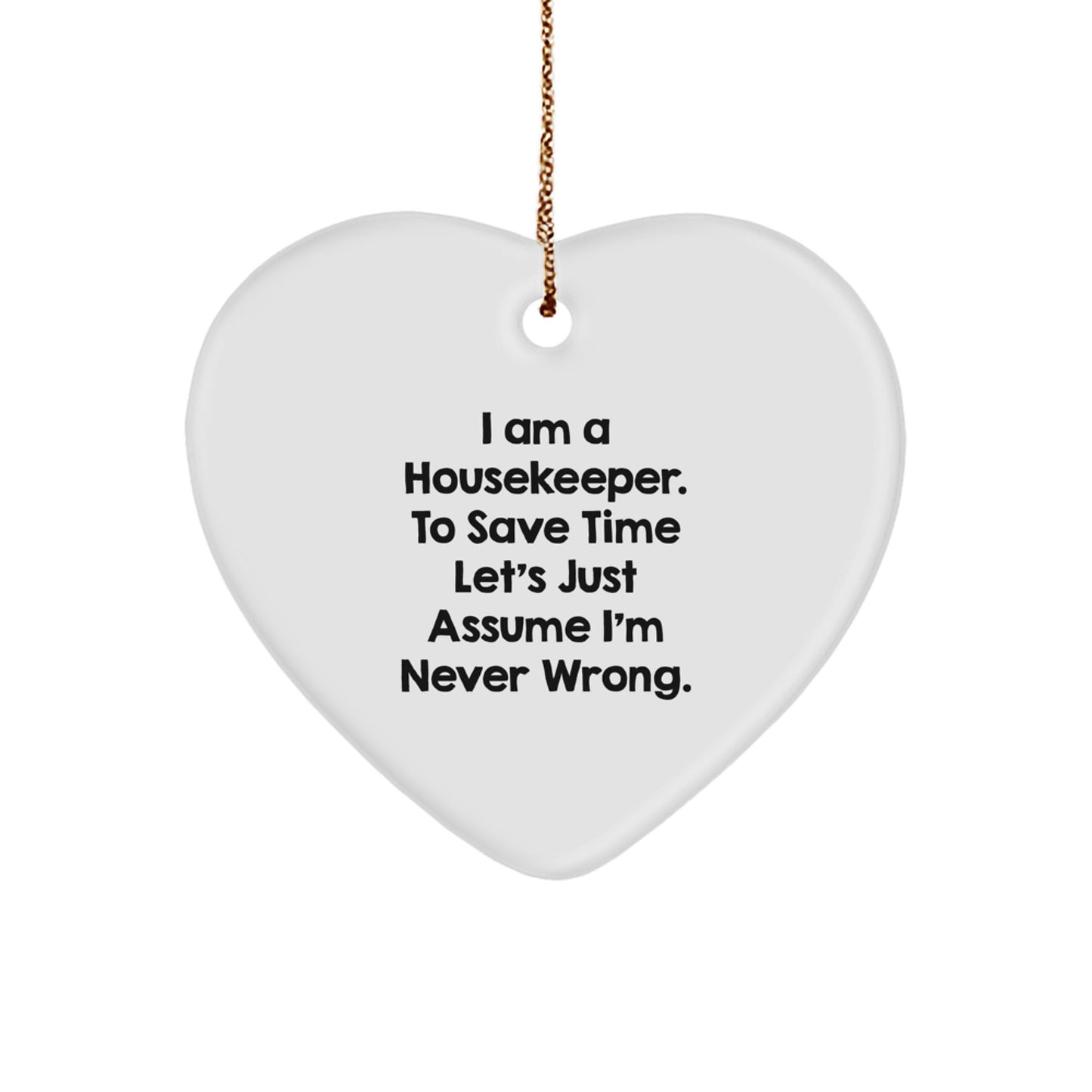 Funny Housekeeper Heart Ornament Gifts from Friends for Housekeeper, Christmas Unique Gifts, Housekeeper Humor Quotes - Image 1