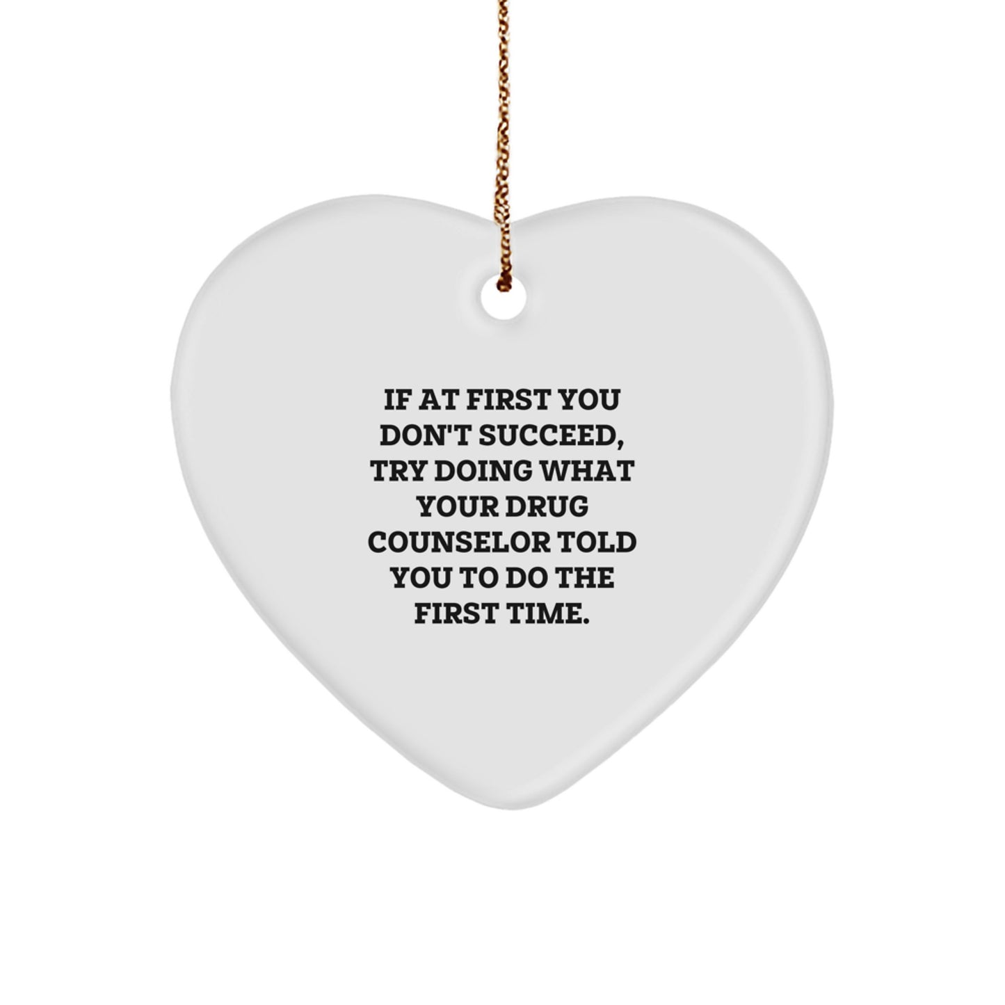 Funny Drug Counselor Gifts, Heart Ornament for Christmas Unique Gifts from Friends to Family - Image 1