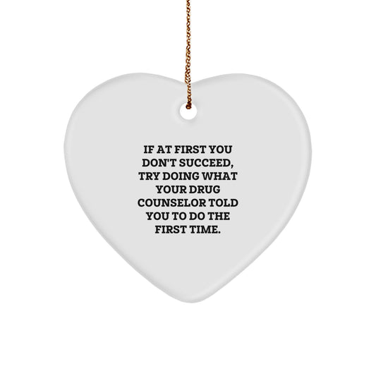 Funny Drug Counselor Gifts, Heart Ornament for Christmas Unique Gifts from Friends to Family - Image 1