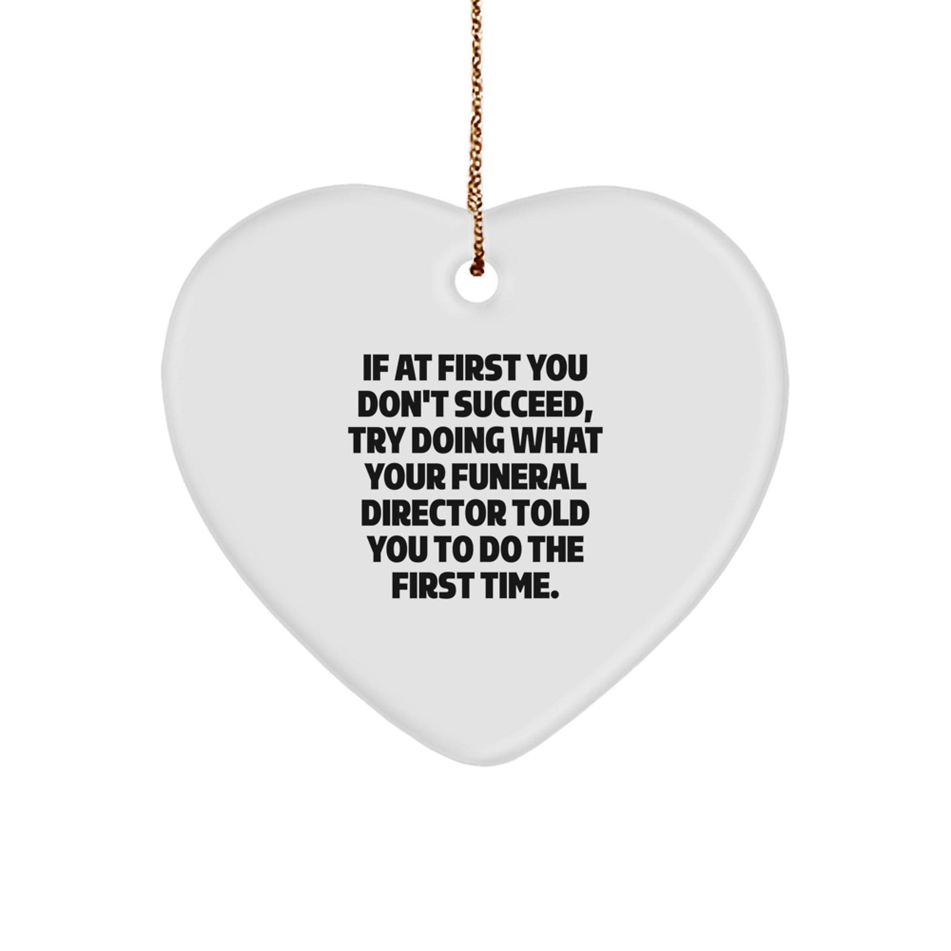 Funny Funeral Director Gifts from Men - Heart Ornament for Funeral Director with Inspirational Quote, Christmas Unique Gifts for Funeral Director - Image 1