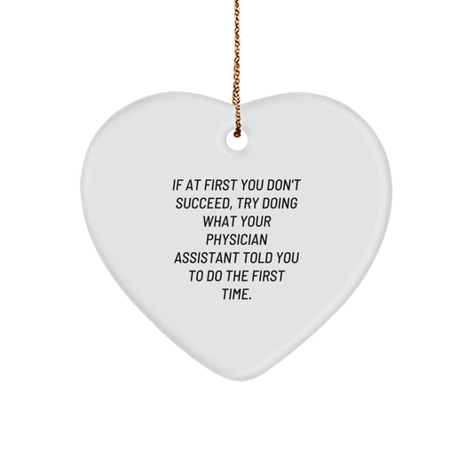 Funny Physician Assistant Heart Ornament Gifts from Men, Women, Friends, Coworkers, Family to Physician Assistant, Men, Women, Friends, Coworkers, Family on Christmas Unique Gifts - Image 1