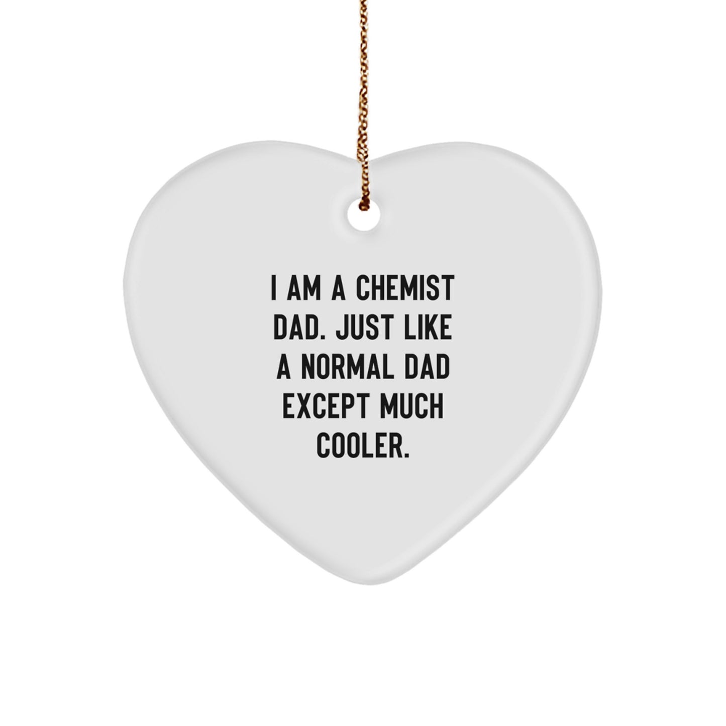 Funny Gift Ideas for Chemist Men from Family and Friends - Heart Ornament, Chemist Dad Christmas Unique Gift - Image 1